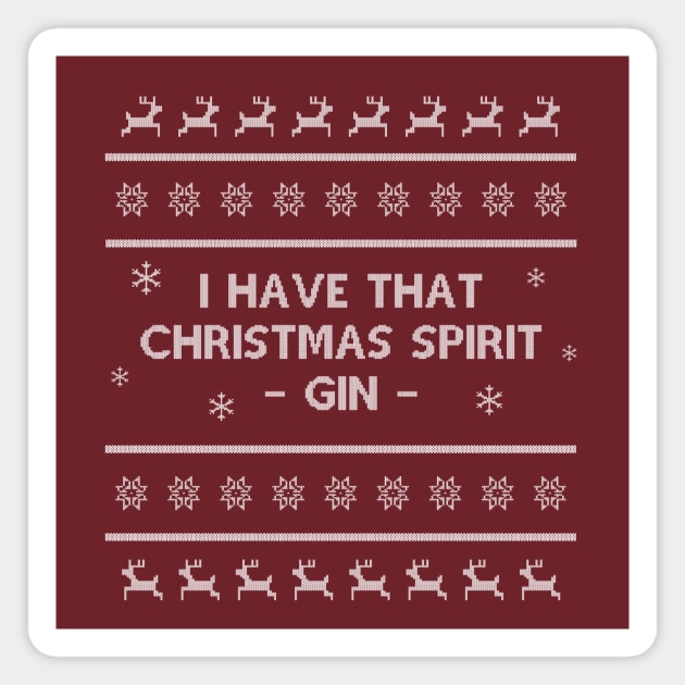 I Have That Christmas Spirit - Gin Magnet by RainbowAndJackson